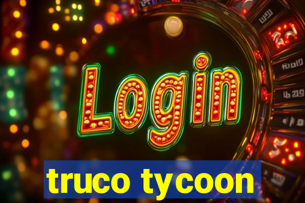 truco tycoon